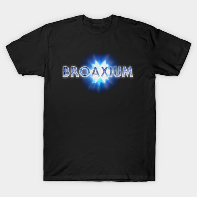 BROAXIUM LOGO (2K21) T-Shirt by Broaxium